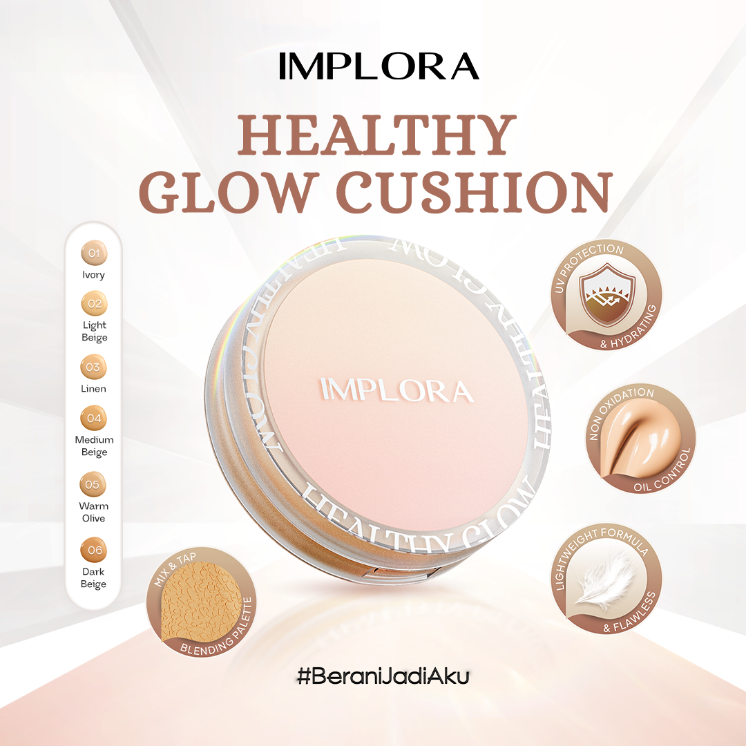 Review Cushion Lokal Healthy Glow Cushion Implora yang Bikin Tampil Natural